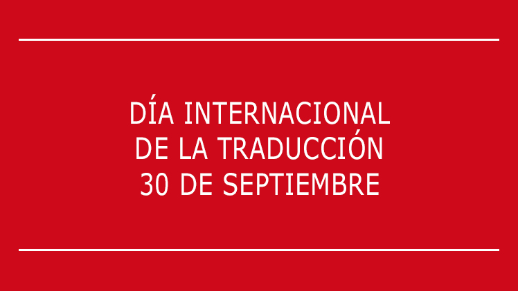 El Día Internacional de la Traducción