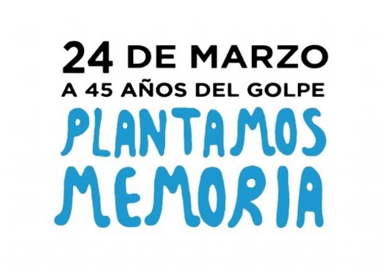 ‘Plantamos Memoria’ es la consigna del Frente de Todos ante el 24 de Marzo
