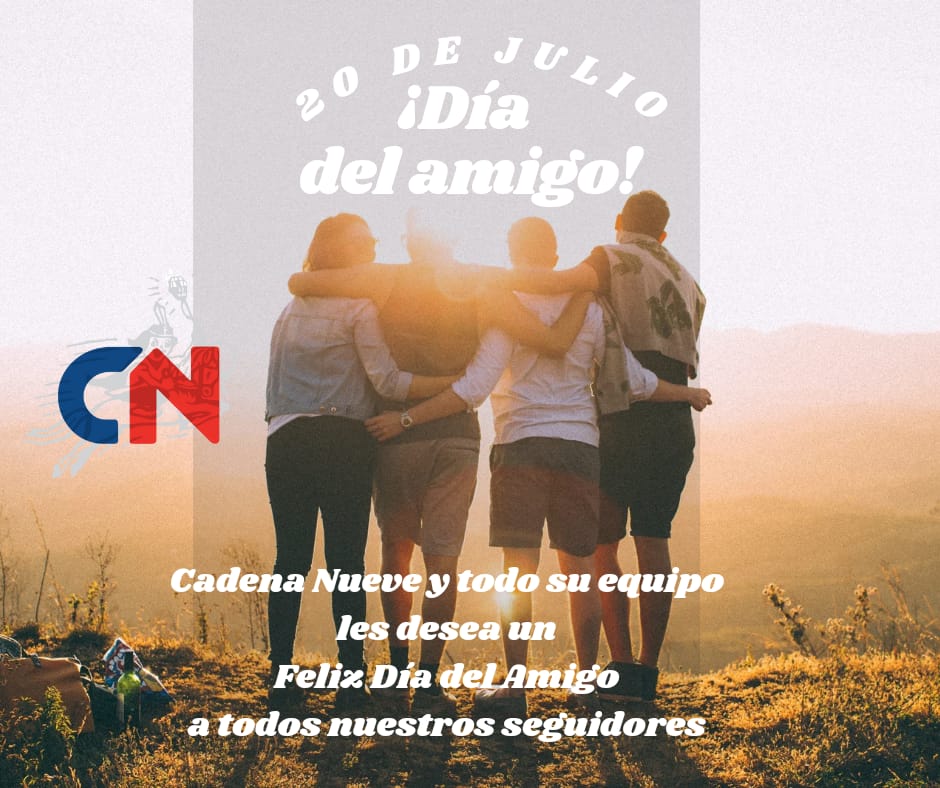 Feliz Día se festeja el Día del Amigo Cadena Nueve Diario Digital