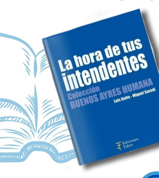 Luis Gotte: “La Hora de Tus Intendentes” promueve la autonomía municipal