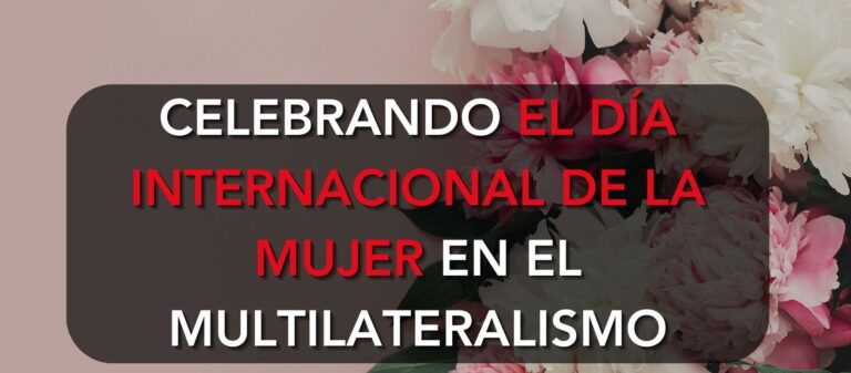 Día Internacional de la Mujer en el Multilateralismo