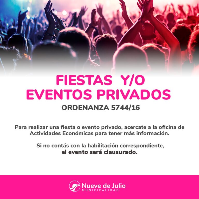 Recordatorio de la Ordenanza sobre Fiestas y Eventos Privados en el distrito de Nueve de Julio