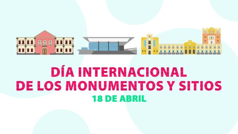 El mundo celebra el Día Internacional de los Monumentos y Sitios: una llamada global a proteger el patrimonio cultural