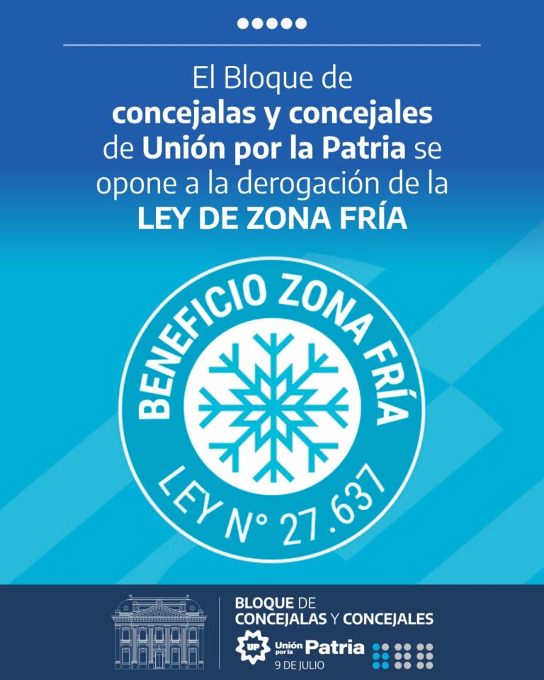 Unión por la Patria rechaza la derogación de la “Ley de Zona Fría”