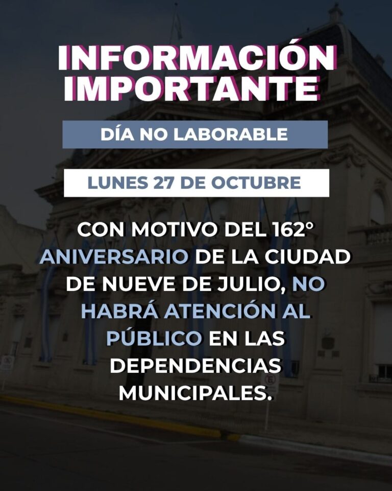 El lunes 27 de octubre será día no laborable en la administración municipal por el aniversario de Nueve de Julio