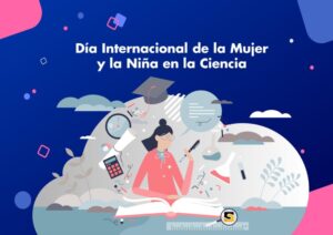 Día Internacional de la Mujer y la Niña en la Ciencia 2026: De la ...
