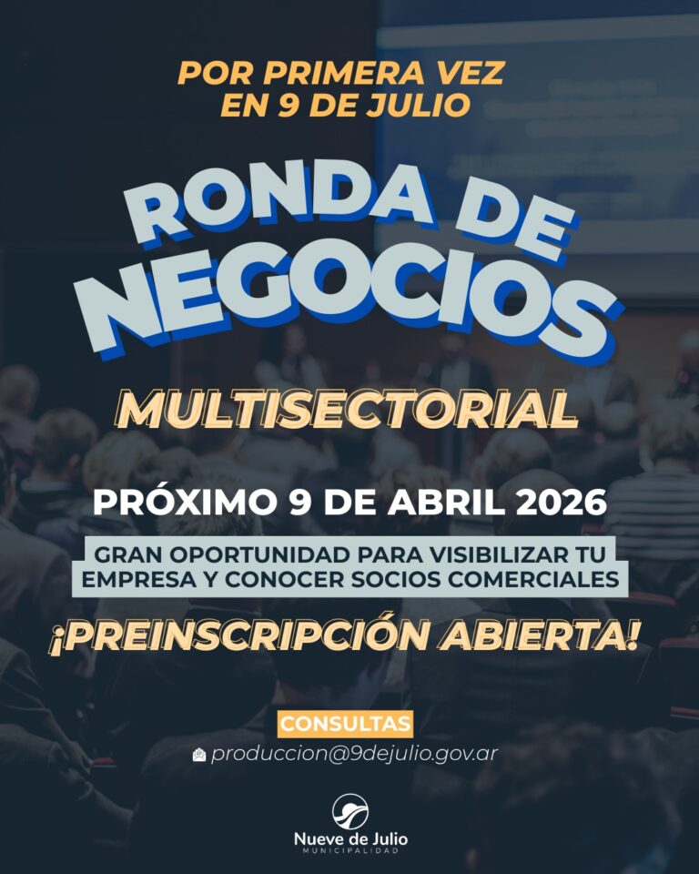 Nueve de Julio realizará la Primera Ronda de Negocios Multisectorial