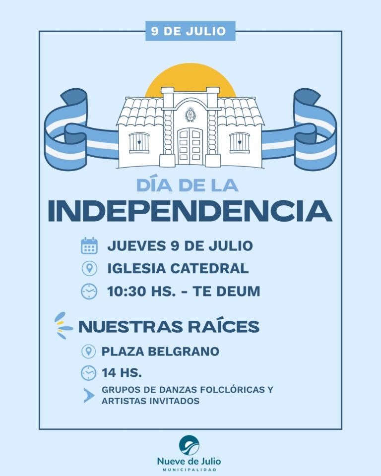 Nueve de Julio celebrará el 210° aniversario de la Independencia con actos oficiales con participación popular