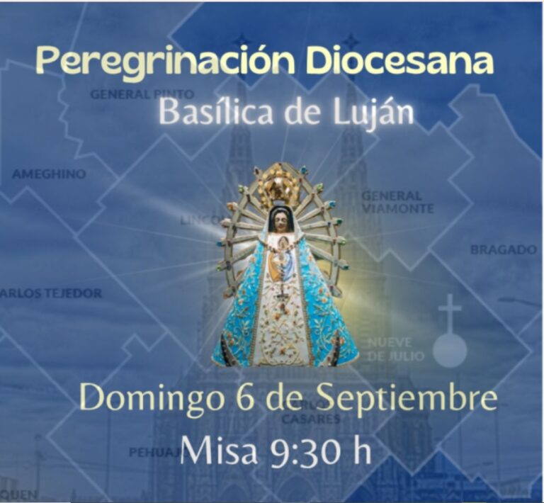 La Diócesis de Nueve de Julio convoca a la Peregrinación Diocesana a la Basílica de Luján